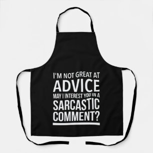 Sarcastic advice inspirational funny gifts.Funny Schürze