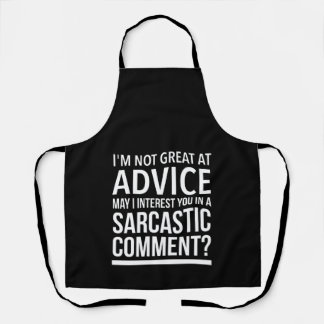 Sarcastic advice inspirational funny gifts.Funny Schürze