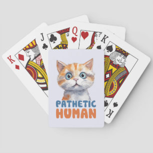Sarcastic and Niedlich Cat - Pathetic Human (2) Spielkarten