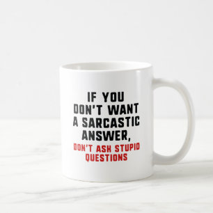 Sarcastic Answer Kaffeetasse