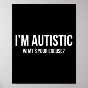 Sarcastic Autism - Ich bin Autistisch Poster