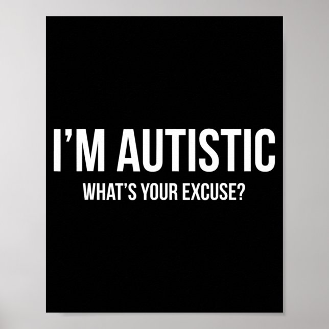 Sarcastic Autism T - Shirt - Ich bin Autistin, Was Poster (Vorne)