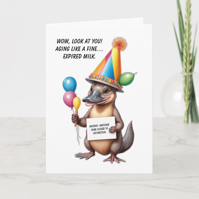 Sarcastic Birthday Überraschung mit einer Platypus Karte (Vorderseite)