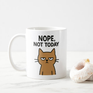 Sarcastic Cat - Nope. Heute nicht. Antisoziales Ti Kaffeetasse