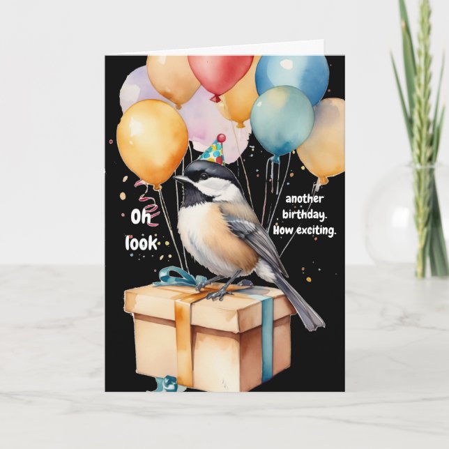 Sarcastic Chickadee Geburtstags-Spaß-Geschenk Karte (Vorderseite)