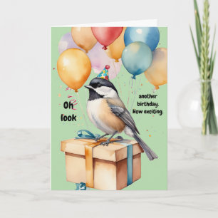 Sarcastic Chickadee Geburtstags-Spaß-Geschenk Karte