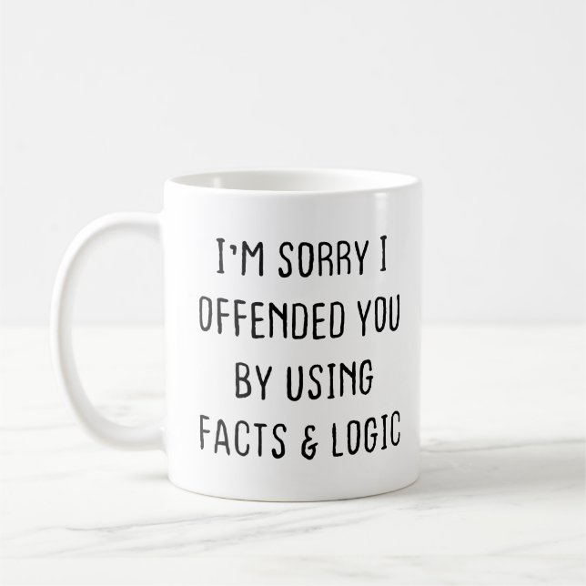 Sarcastic Coffee Tasse, es tut mir leid, dass ich  Kaffeetasse (Links)