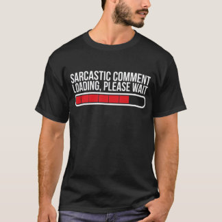 Sarcastic Commit Loading Bitte warten lustigen Pap T-Shirt