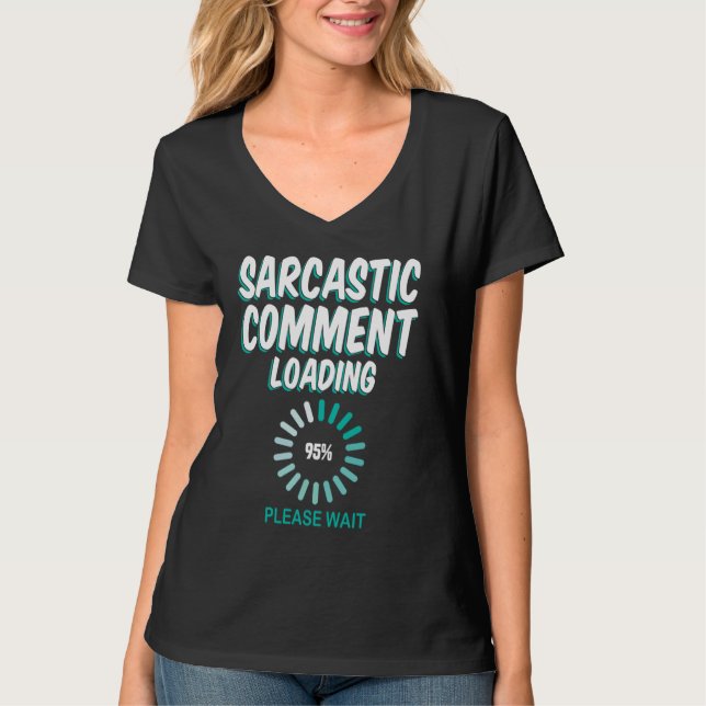 Sarcastic Commit Loading Bitte warten Sarcastic Sa T-Shirt (Vorderseite)