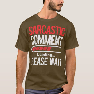 Sarcastic Commit Loading Bitte warten Video Game P T-Shirt