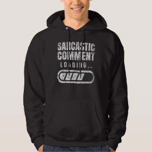 Sarcastic Commit Loading Sarcasm Ironic Spaß Jok Hoodie