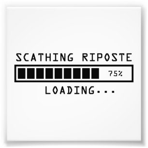Sarcastic Commit Loading Scathing Riposte Fotodruck