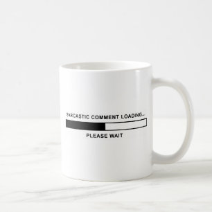Sarcastic Commit Loading Tasse