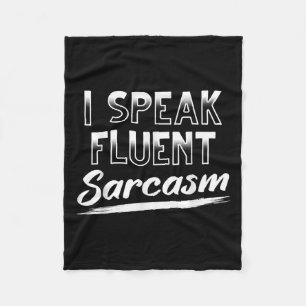 Sarcastic Dark Spaß Smart Funny I spreche Fluent S Fleecedecke
