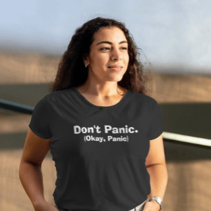 Sarcastic 'Don't panic. (Okay, Panik)' Black T-Shirt