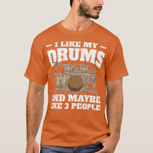 Sarcastic Drummer Sprichwort Drumming Drums Schlag T-Shirt