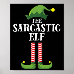 Sarcastic Elf Matching Family Group - Weihnachtsfe Poster