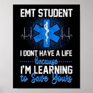 Sarcastic EMS Emergency EMT Student Ich habe keine Poster