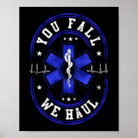 Sarcastic EMT Paramedic EMS Emergency Fall Haul