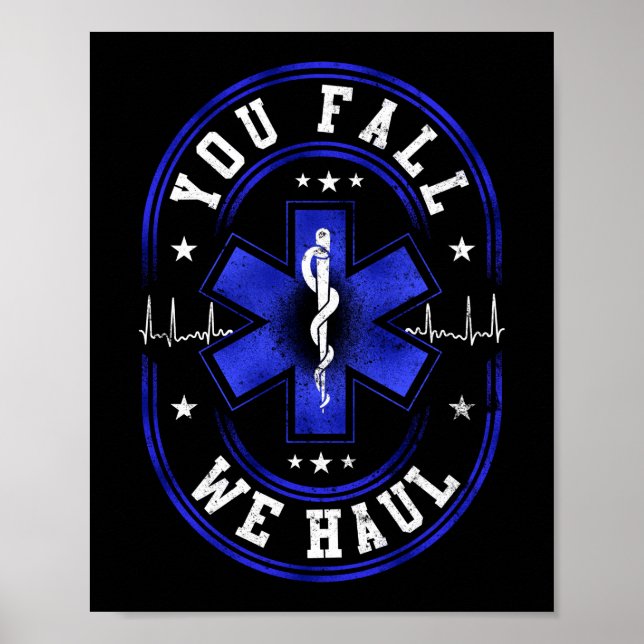 Sarcastic EMT Paramedic EMS Emergency Fall Haul Poster (Vorne)