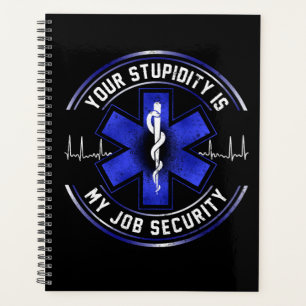 Sarcastic EMT Paramedic EMS Emergency Your Planer