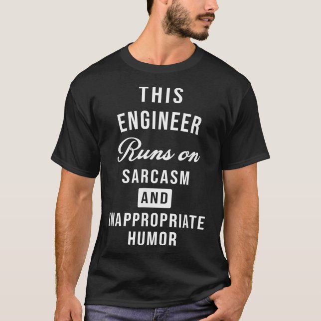 Sarcastic Engineer Funny Sprichwort  T-Shirt (Vorderseite)