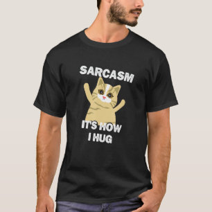 Sarcastic farbenfrohe Katze Sarcasm Es ist, wie ic T-Shirt