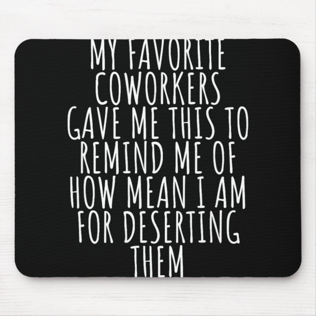 Sarcastic Farewell - Coworkers Leaving For New Job Mousepad (Vorne)