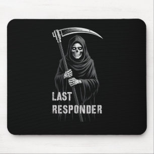 Sarcastic First Responder Grim Sensenmann Emt Ems Mousepad