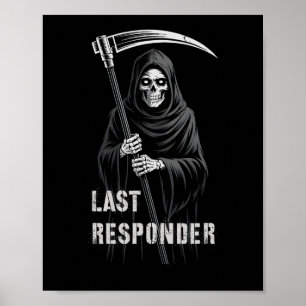 Sarcastic First Responder Grim Sensenmann Emt Ems Poster