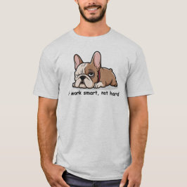 Sarcastic Französisch Bulldog, ich arbeite intelli T-Shirt