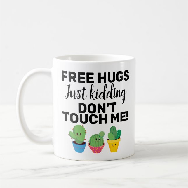 Sarcastic Free Umarmungen schöne Kakteen nicht Tou Kaffeetasse (Links)