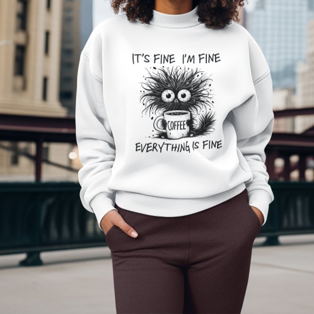 Sarcastic Funny Cat Es ist gut, dass ich gut bin Sweatshirt (Sarcastic Funny Cat It's Fine I'm Fine Sweatshirt)