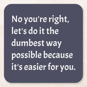 Sarcastic Funny Dumb Spaß Rechteckiger Pappuntersetzer