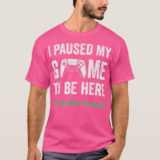 Sarcastic Funny Game Pausen für Gamer Jungs Männer T-Shirt