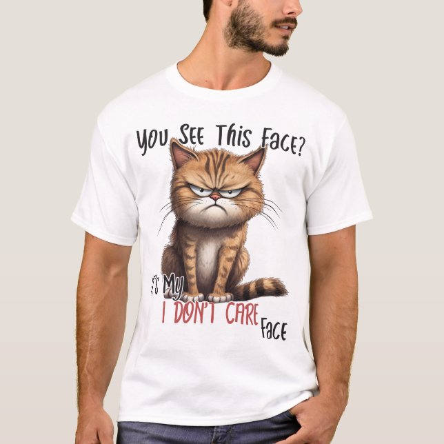 Sarcastic Funny Grumpy Cat I Don't Care T-Shirt (Vorderseite)