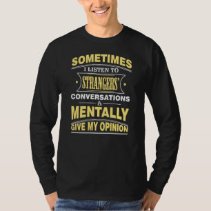 Sarcastic Funny Listen (Snooper, Lauscher) Opi T-Shirt