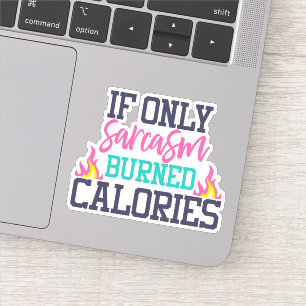 Sarcastic Funny Sarcasm Die Cut Sticker Decal