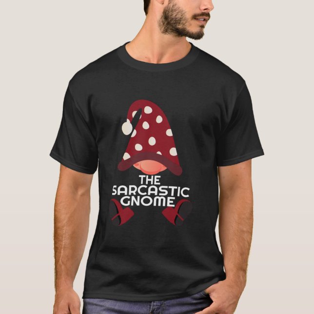 Sarcastic Gnome Family Matching Group Christmas Ou T-Shirt (Vorderseite)