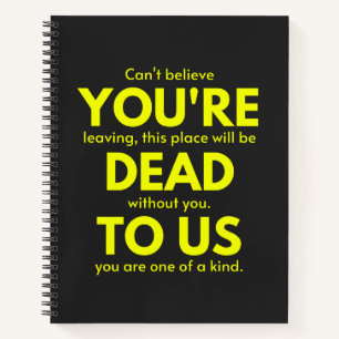 Sarcastic Goodbye , Du bist tot für uns, Coworker Notizbuch