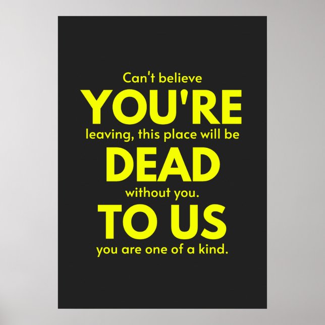 Sarcastic Goodbye , Du bist tot für uns, Coworker Poster