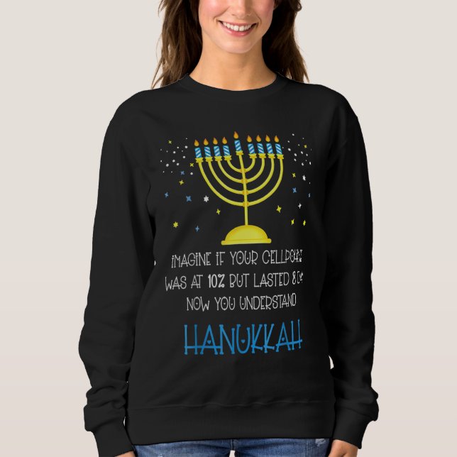 Sarcastic Hanukkah Chanukah Cellphone Quote 2022 Sweatshirt (Vorderseite)
