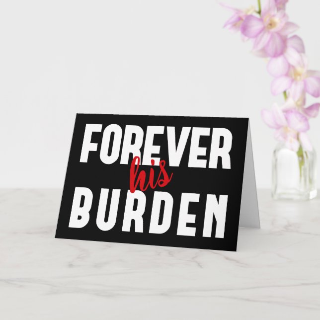 Sarcastic His Burden Black Valentine's Greeting Karte (Orchidee)