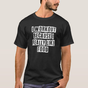 Sarcastic Idea Zitate ich trainieren, weil ich wir T-Shirt