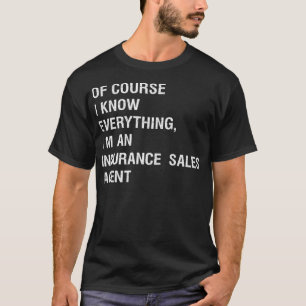 Sarcastic Insurance Sales Agent Funny Sprichwort P T-Shirt