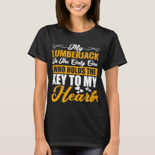 Sarcastic Jokes Lumberjack Girlfriend Ehefrau T-Shirt