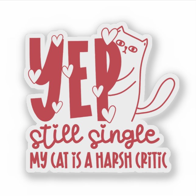 Sarcastic Judging Cat Still Single Anti-Valentine Aufkleber (Vorderseite)