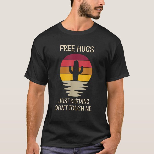Sarcastic Kaktus freie Schläger nur kidden Don t T T-Shirt (Vorderseite)