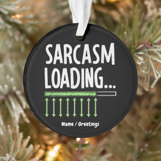 Sarcastic Kommentar Laden Bitte warten Sie ein kur Ornament (Baum)