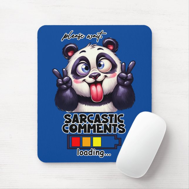 Sarcastic Kommentare laden Funny Mousepad (Mit Mouse)
